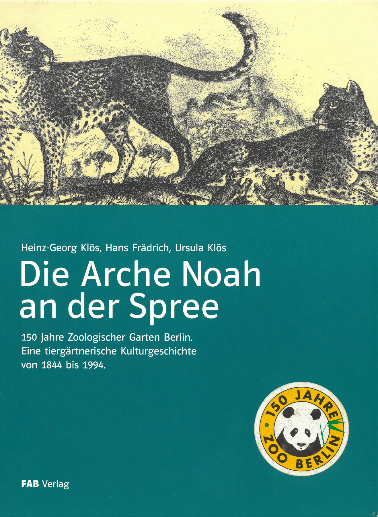 Book cover. The upper third is an illustration of two wildcats, one standing, one lying down. At the bottom right there is a round logo: the face of a panda with a bamboo branch surrounded by a yellow ring, which has “150 Years of Berlin Zoo” written on it.