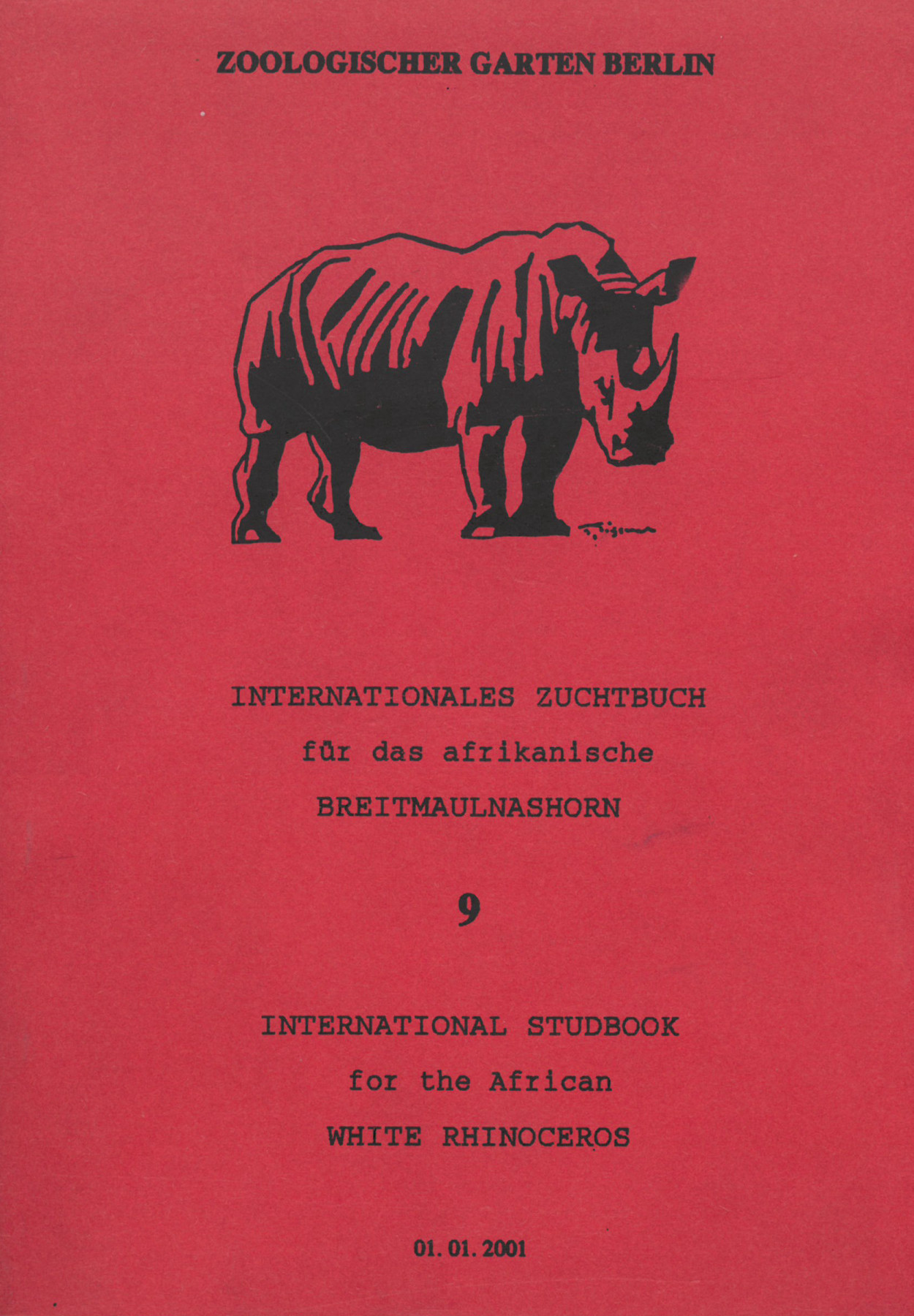 Cover of red notebook with sketch of rhinoceros. Title: Zoologischer Garten Berlin – Internationales Zuchtbuch für das afrikanische Breitmaulnashorn – 9 – International Studbook for the African White Rhinoceros – 01.01.2001