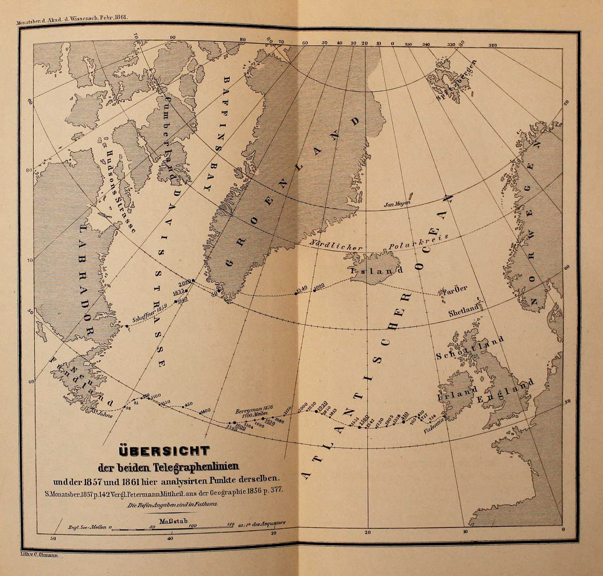 Karte des Nordatlantiks, Labrador im Westen, Grönland im Norden, Norwegen im Osten.
Telegrafenlinien-Vermessungen dargestellt durch gestrichelte Linien und einzelne Punkte, die jeweils Markierungen zur Tiefe der Probenentnahme aufweisen. Deutscher Text in der Abbildung: Übersicht der beiden Telegraphenlinien und der 1857 und 1861 hier analysierten Punkte derselben (...) Die
Tiefen-Angaben sind in Fathoms.